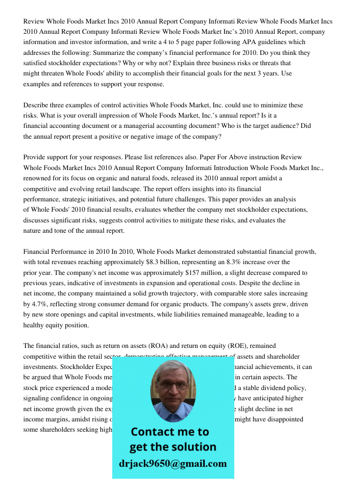Review Whole Foods Market Inc’s 2010 Annual Report, company information and investor information, and write a 4 to 5 page paper following APA guidelines which a