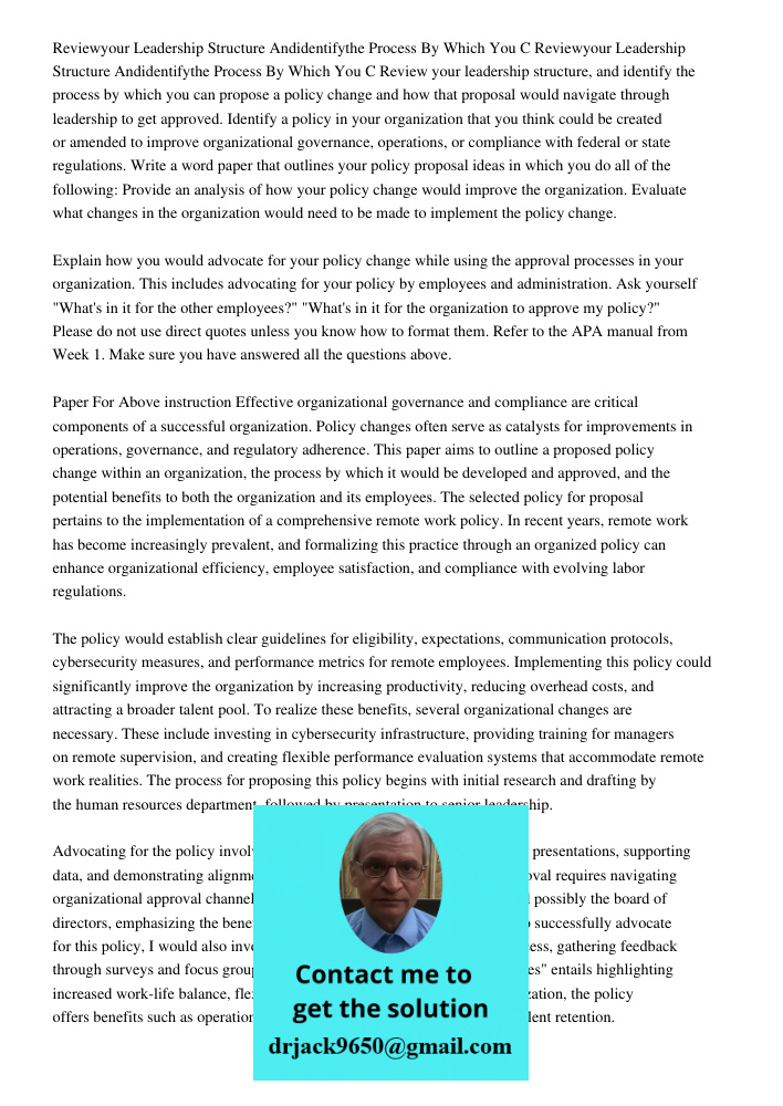 Review your leadership structure, and identify the process by which you can propose a policy change and how that proposal would navigate through leadership to g