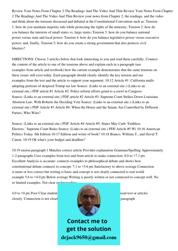 Review your notes from Chapter 2, the readings, and the video and think about the tensions discussed and debated at the Constitutional Convention such as: Tensi