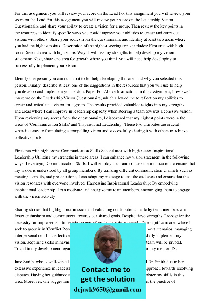 For this assignment you will review your score on the Leadership Vision Questionnaire and share your ability to create a vision for a group. Then review the key