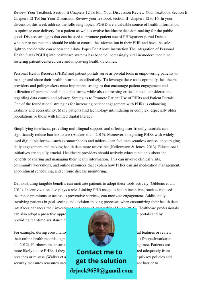 Review your textbook section II- chapters 12 to 16. In your discussion this week address the following topics: PGHD are a valuable source of health information 