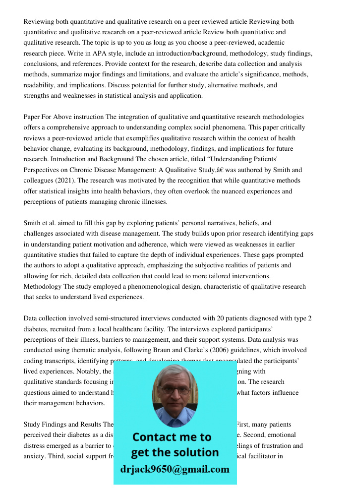 Review both quantitative and qualitative research. The topic is up to you as long as you choose a peer-reviewed, academic research piece. Write in APA style, in