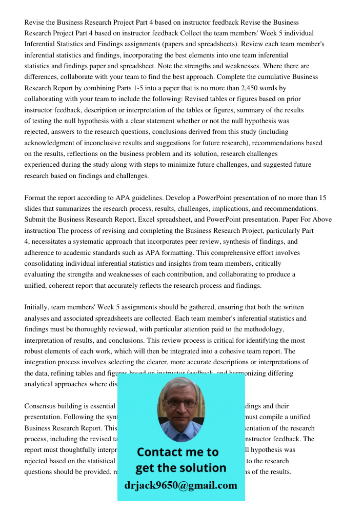 Collect the team members' Week 5 individual Inferential Statistics and Findings assignments (papers and spreadsheets). Review each team member's inferential sta