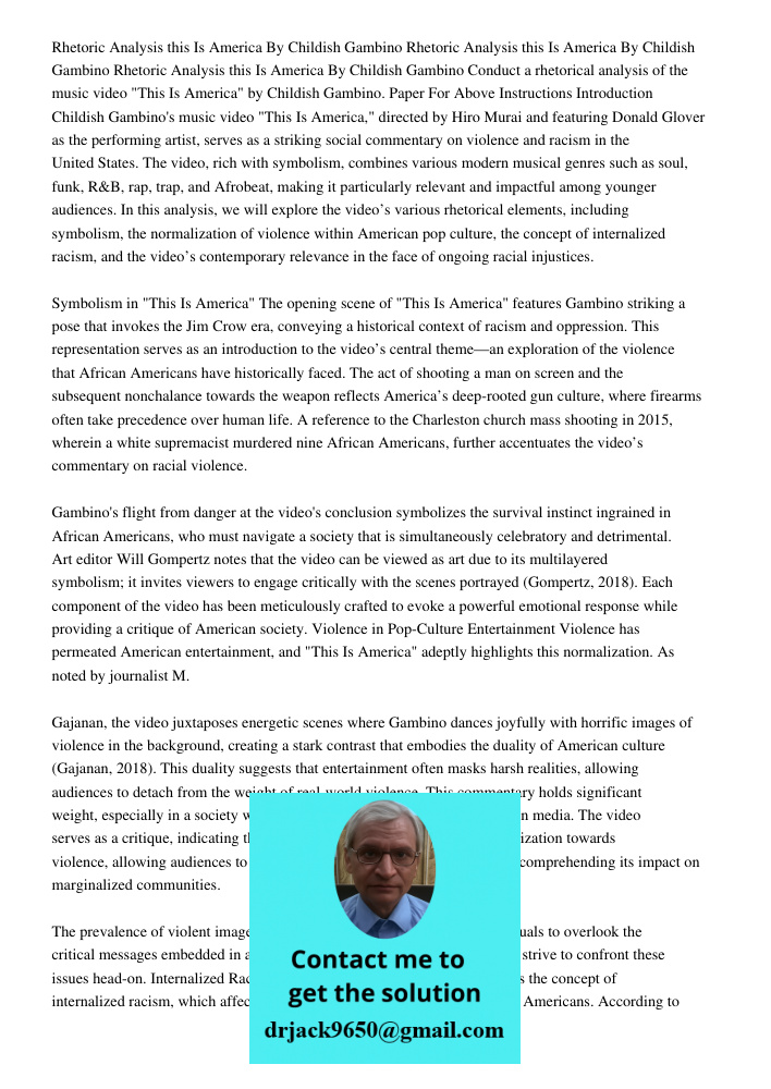 Rhetoric Analysis this Is America By Childish Gambino Conduct a rhetorical analysis of the music video "This Is America" by Childish Gambino. Paper For Above In