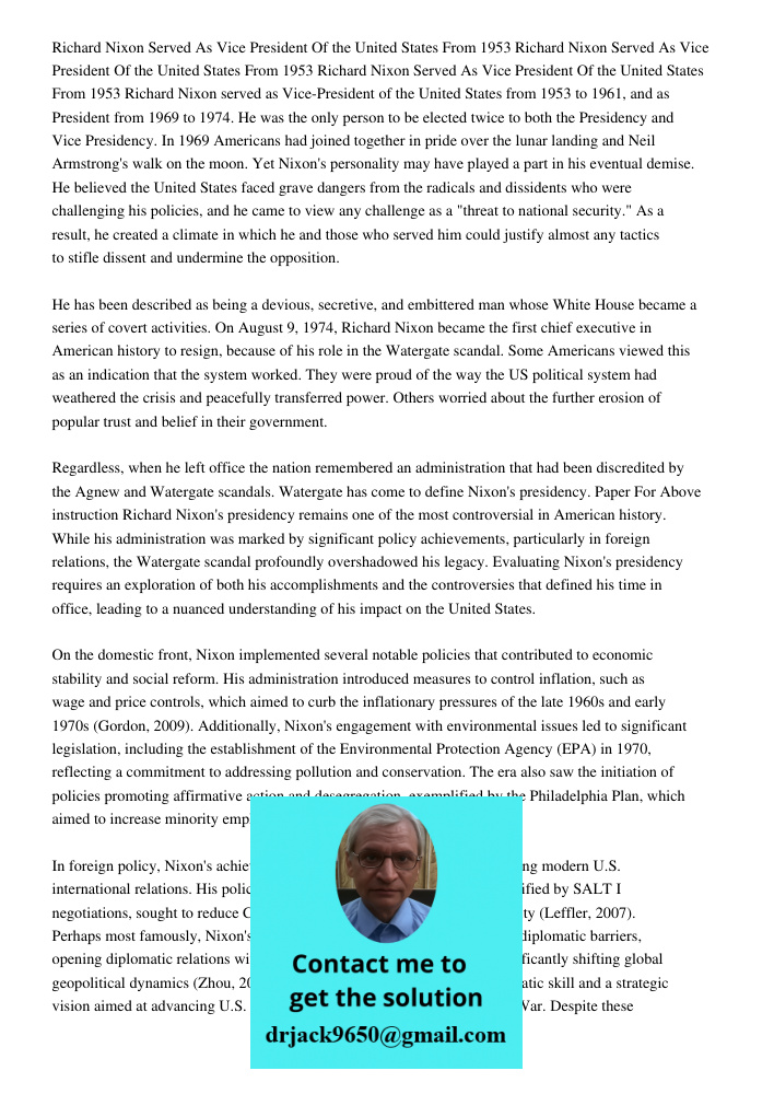 Richard Nixon Served As Vice President Of the United States From 1953 Richard Nixon served as Vice-President of the United States from 1953 to 1961, and as Pres