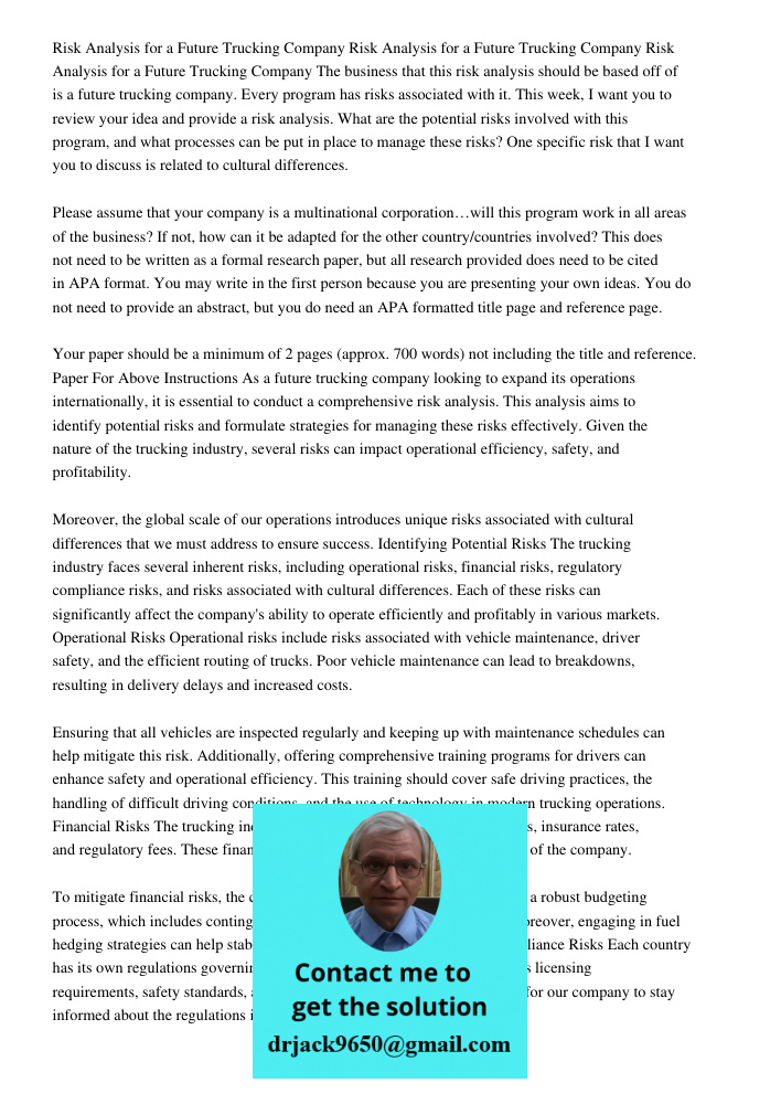 Risk Analysis for a Future Trucking Company The business that this risk analysis should be based off of is a future trucking company. Every program has risks as