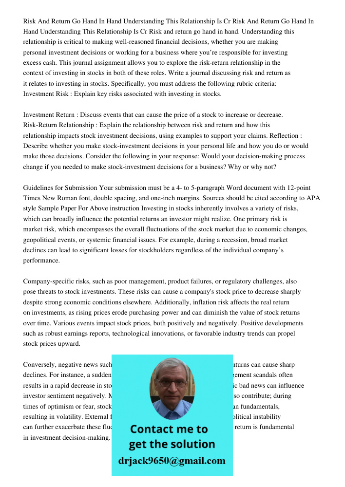 Risk and return go hand in hand. Understanding this relationship is critical to making well-reasoned financial decisions, whether you are making personal invest