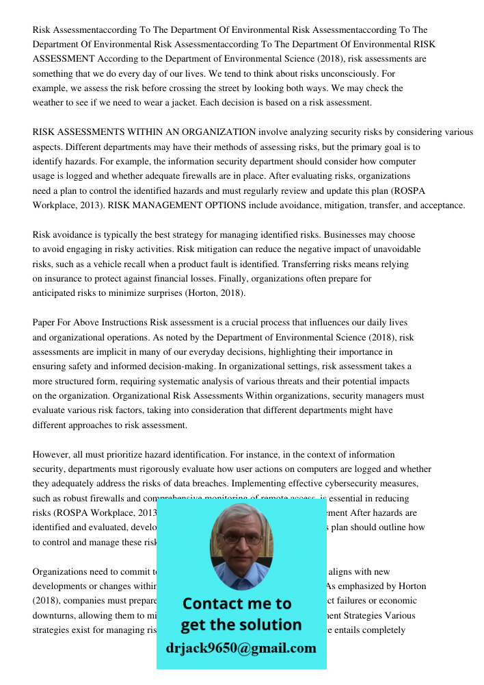 Risk Assessmentaccording To The Department Of Environmental RISK ASSESSMENT According to the Department of Environmental Science (2018), risk assessments are so
