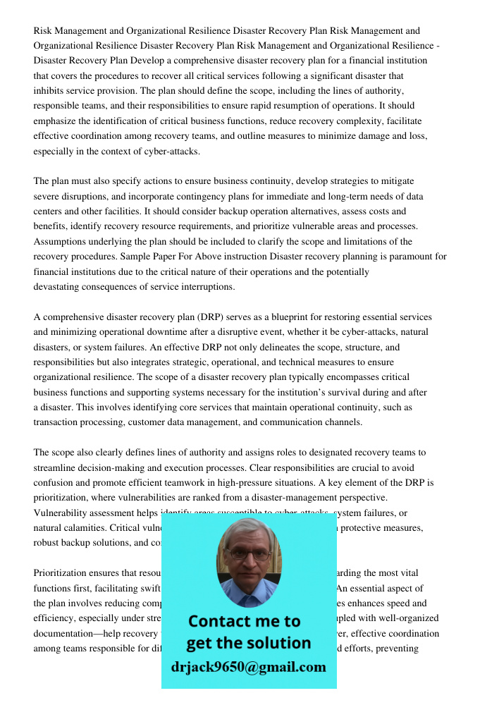 Risk Management and Organizational Resilience Disaster Recovery Plan Develop a comprehensive disaster recovery plan for a financial institution that covers the 