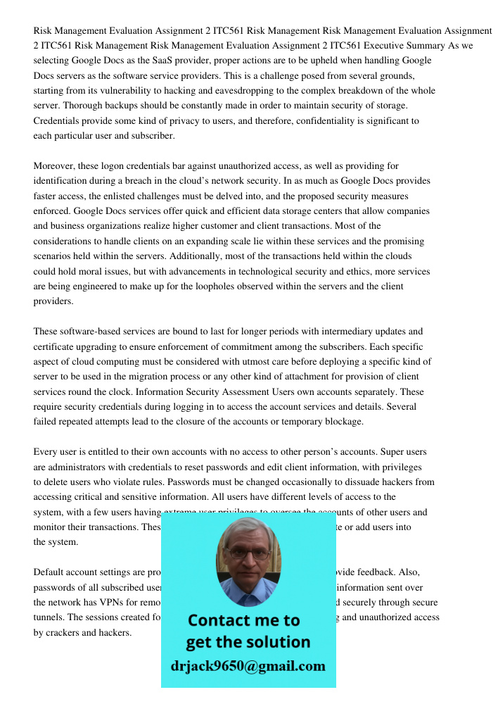 Risk Management Evaluation Assignment 2 ITC561 Executive Summary As we selecting Google Docs as the SaaS provider, proper actions are to be upheld when handling