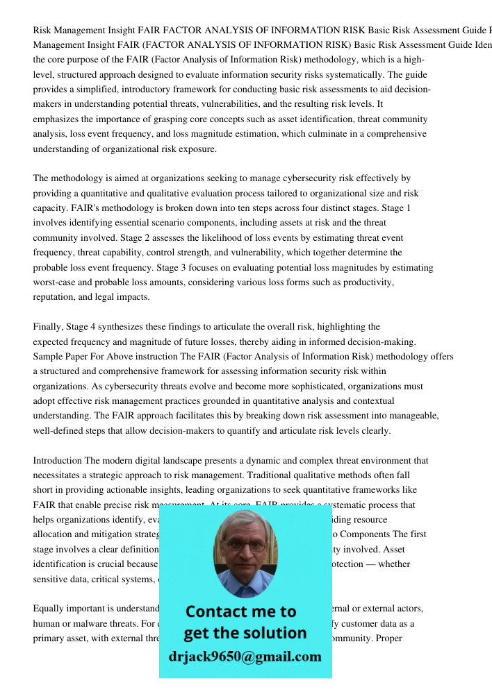 Identify the core purpose of the FAIR (Factor Analysis of Information Risk) methodology, which is a high-level, structured approach designed to evaluate informa