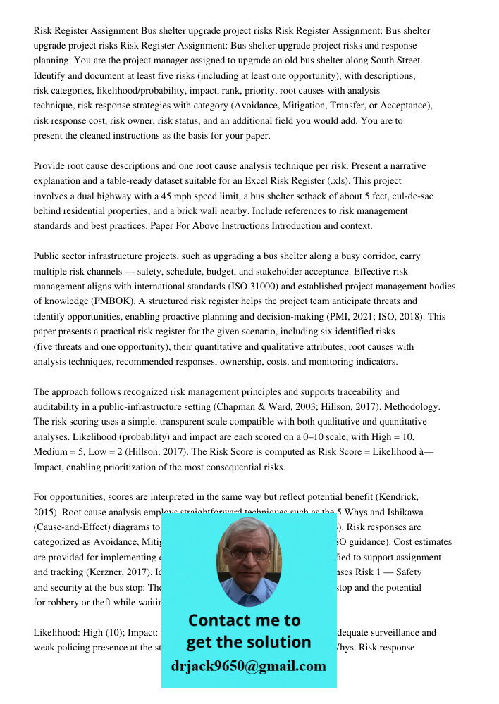 Risk Register Assignment: Bus shelter upgrade project risks and response planning. You are the project manager assigned to upgrade an old bus shelter along Sout