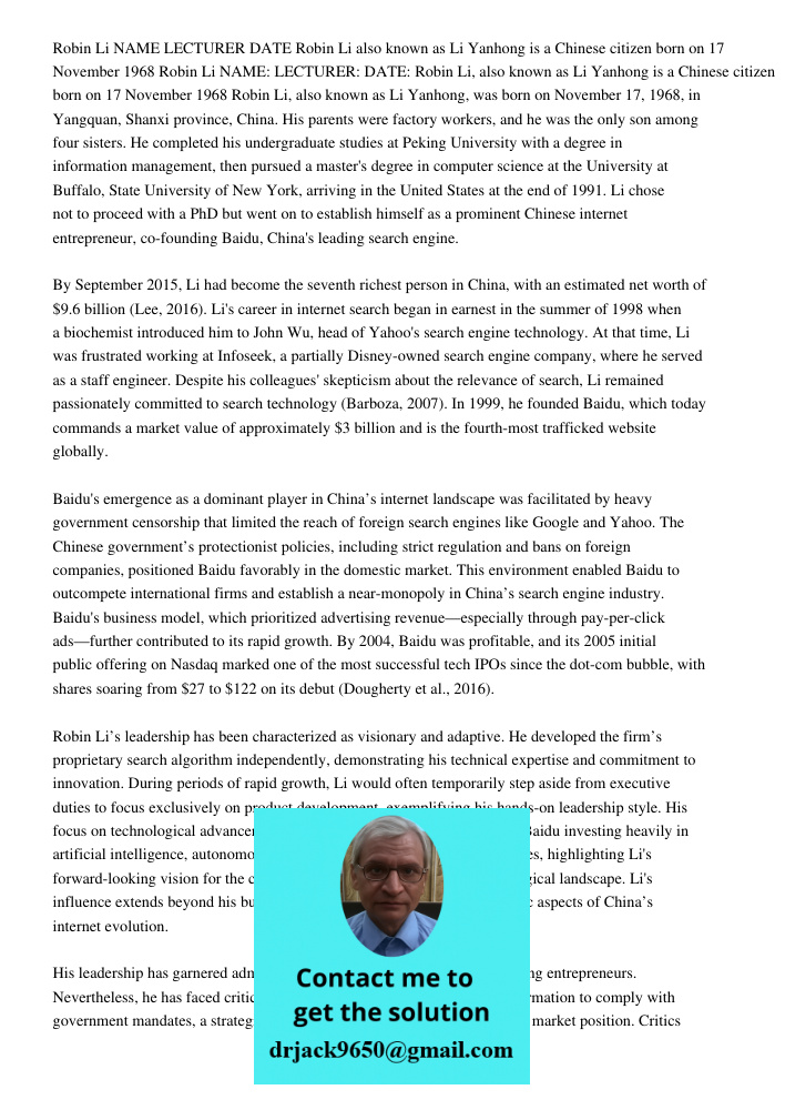 Robin Li, also known as Li Yanhong, was born on November 17, 1968, in Yangquan, Shanxi province, China. His parents were factory workers, and he was the only so