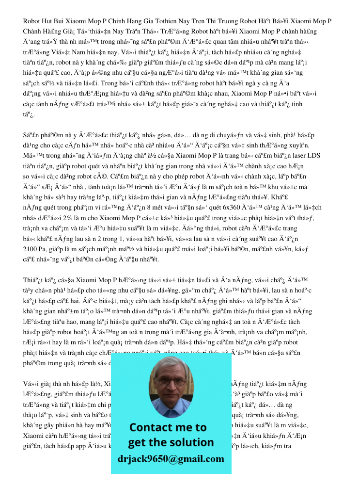 Robot hút bụi Xiaomi Mop P chính hãng đang trở thành một trong những sản phẩm được quan tâm nhiều nhất trên thị trường Việt Nam hiện nay. Với thiết kế hiện đại,