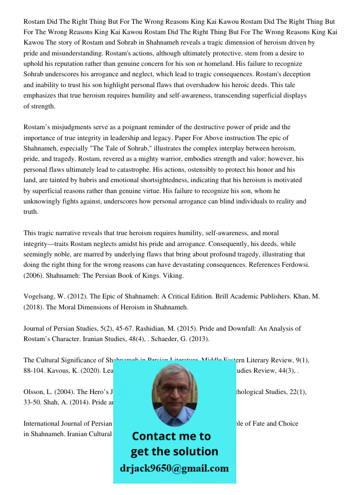 Rostam Did The Right Thing But For The Wrong Reasons King Kai Kawou The story of Rostam and Sohrab in Shahnameh reveals a tragic dimension of heroism driven by 