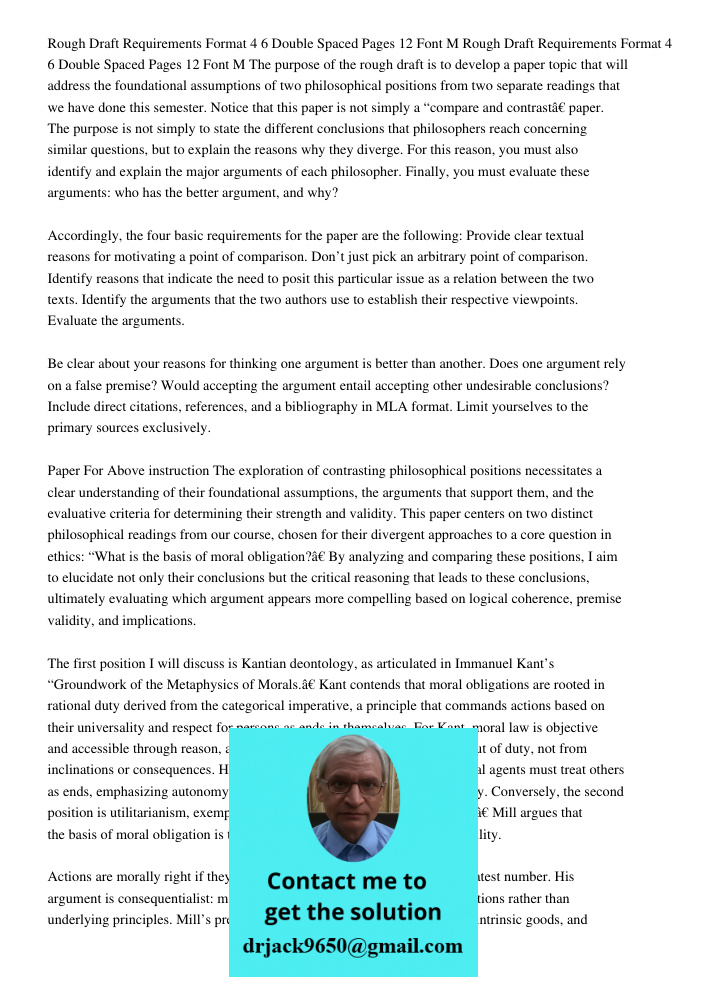 The purpose of the rough draft is to develop a paper topic that will address the foundational assumptions of two philosophical positions from two separate readi