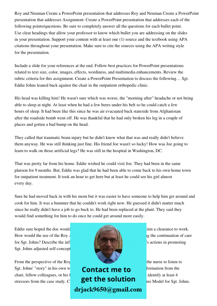 Assignment: Create a PowerPoint presentation that addresses each of the following points/questions. Be sure to completely answer all the questions for each bull