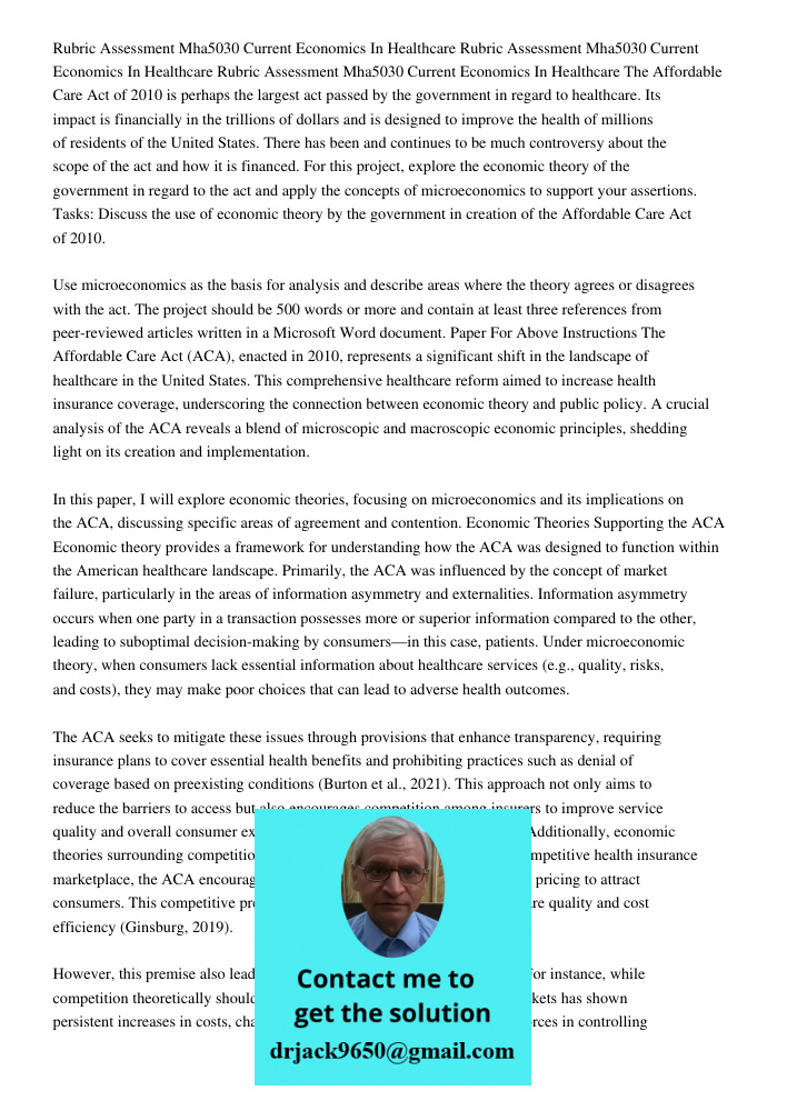 Rubric Assessment Mha5030 Current Economics In Healthcare The Affordable Care Act of 2010 is perhaps the largest act passed by the government in regard to healt