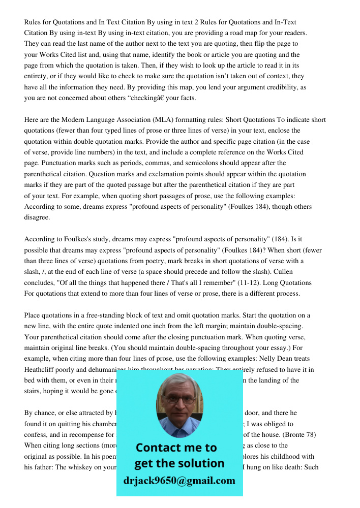 By using in-text citation, you are providing a road map for your readers. They can read the last name of the author next to the text you are quoting, then flip 