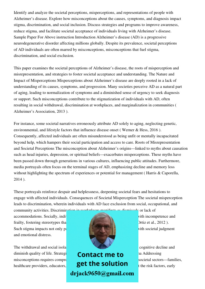 Identify and analyze the societal perceptions, misperceptions, and representations of people with Alzheimer’s disease. Explore how misconceptions about the caus
