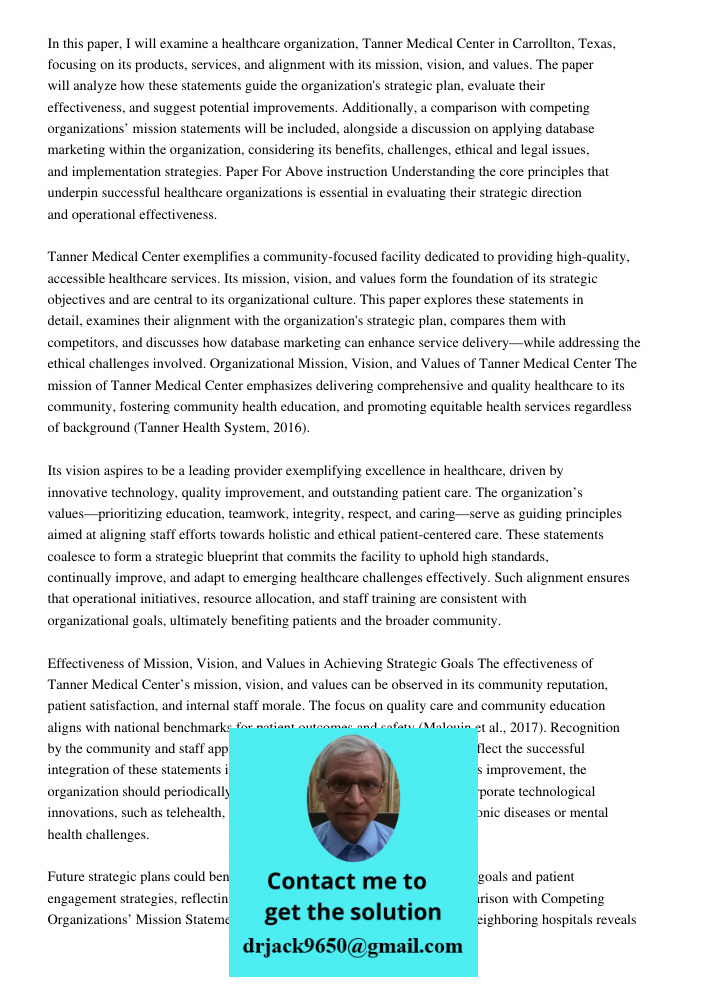 In this paper, I will examine a healthcare organization, Tanner Medical Center in Carrollton, Texas, focusing on its products, services, and alignment with its 