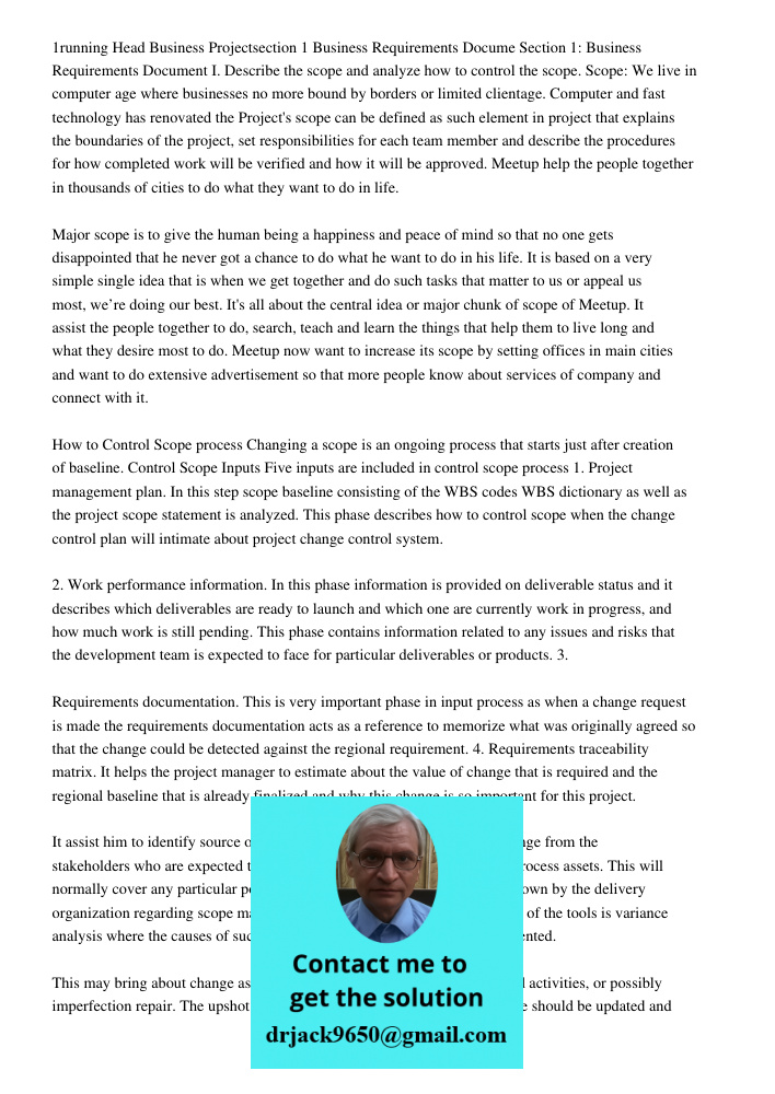 Section 1: Business Requirements Document I. Describe the scope and analyze how to control the scope. Scope: We live in computer age where businesses no more bo