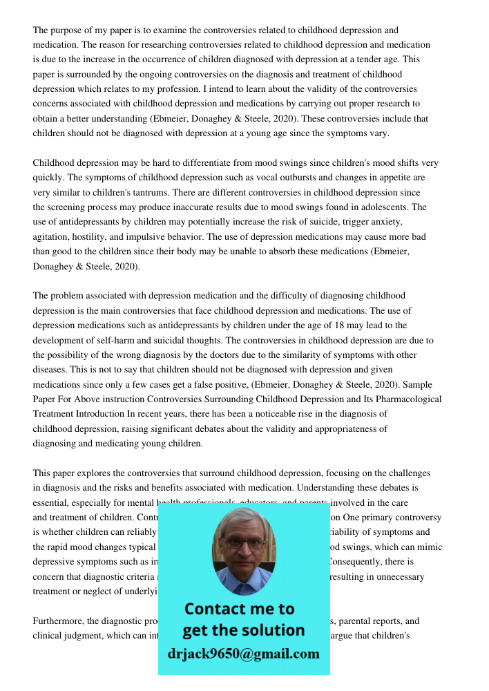Running Head Controversies On Childhood Depression And Medication The purpose of my paper is to examine the controversies related to childhood depression and me