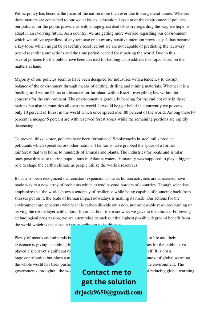 Public policy has become the focus of the nation more than ever due to our general issues. Whether these matters are connected to our social issues, educational