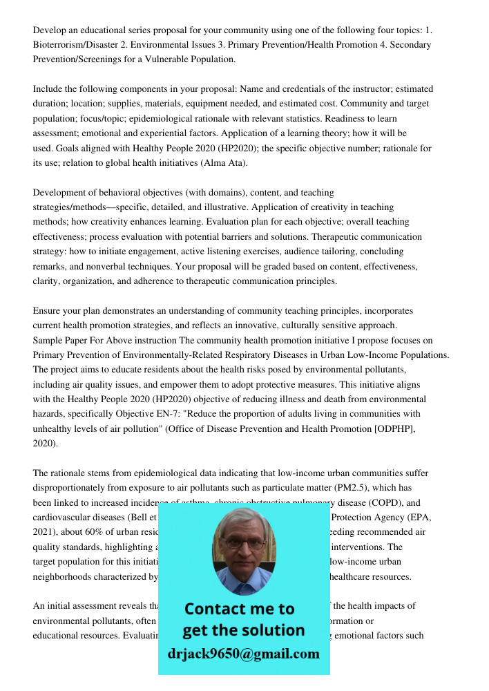 Develop an educational series proposal for your community using one of the following four topics: 1. Bioterrorism/Disaster 2. Environmental Issues 3. Primary Pr