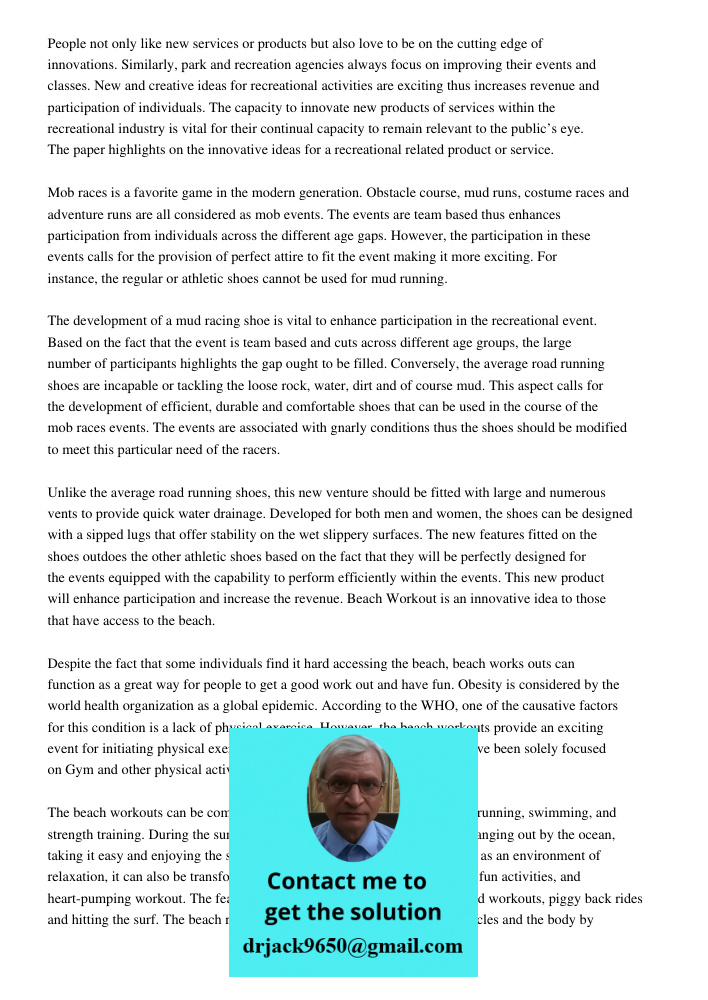 People not only like new services or products but also love to be on the cutting edge of innovations. Similarly, park and recreation agencies always focus on im