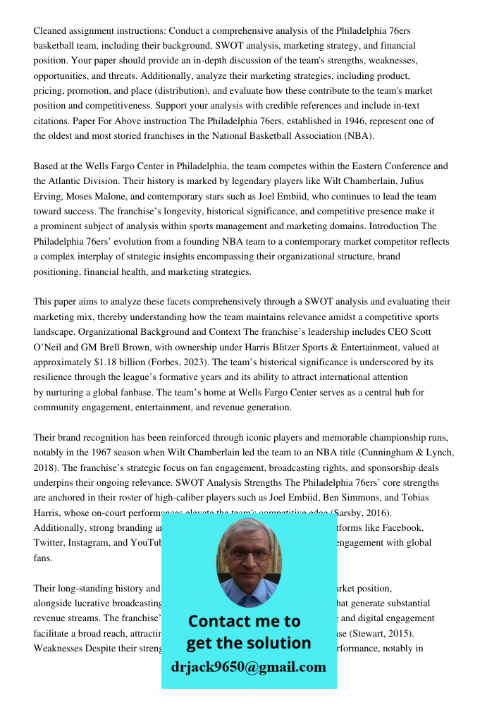 Cleaned assignment instructions: Conduct a comprehensive analysis of the Philadelphia 76ers basketball team, including their background, SWOT analysis, marketin