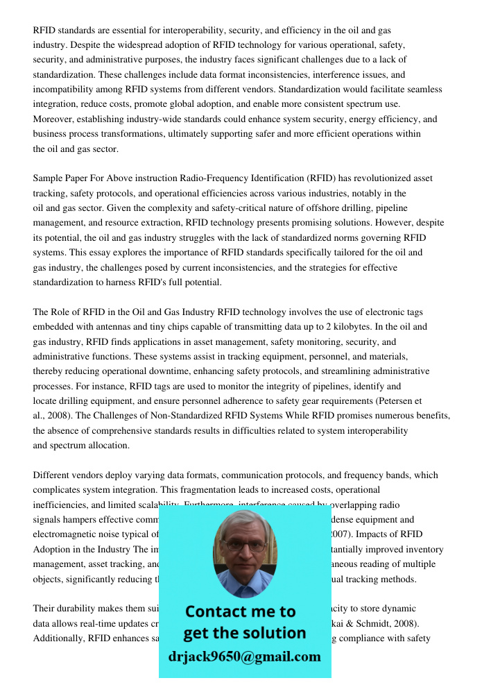 RFID standards are essential for interoperability, security, and efficiency in the oil and gas industry. Despite the widespread adoption of RFID technology for 
