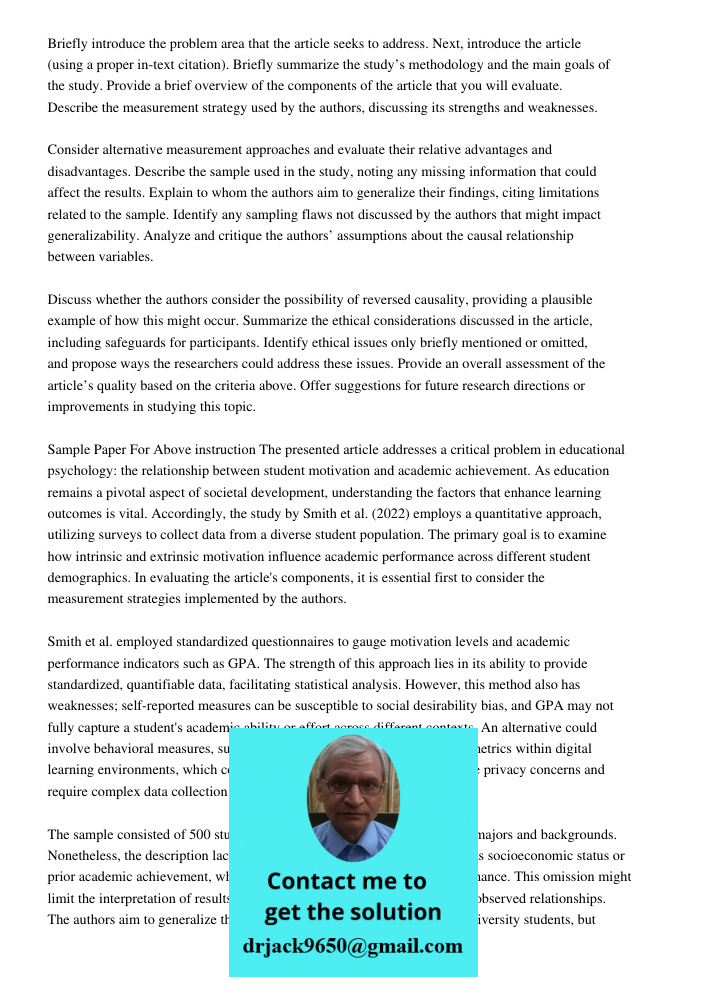 Briefly introduce the problem area that the article seeks to address. Next, introduce the article (using a proper in-text citation). Briefly summarize the study
