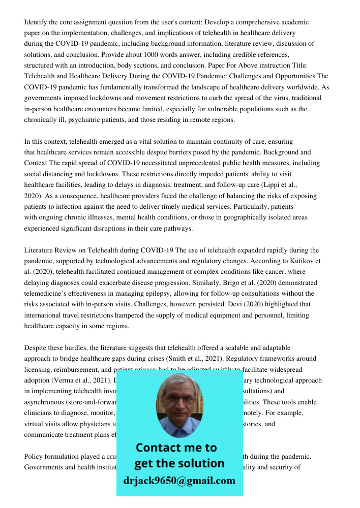 Identify the core assignment question from the user's content: Develop a comprehensive academic paper on the implementation, challenges, and implications of tel