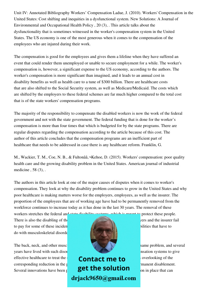 Unit IV: Annotated Bibliography Workers’ Compensation Ladue, J. (2010). Workers' Compensation in the United States: Cost shifting and inequities in a dysfunctio