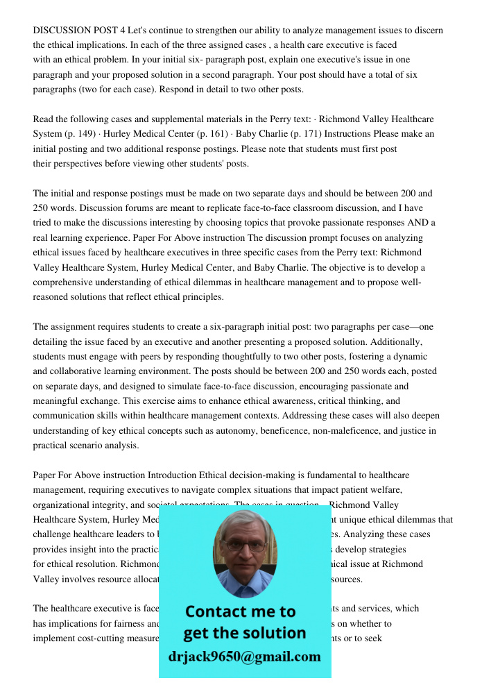DISCUSSION POST 4 Let's continue to strengthen our ability to analyze management issues to discern the ethical implications. In each of the three assigned cases