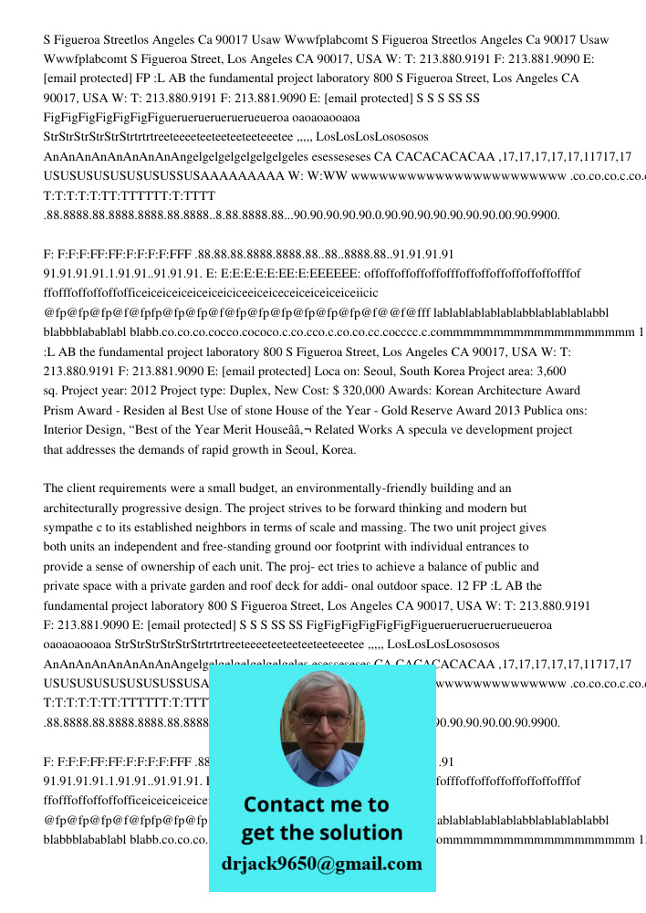 800 S Figueroa Street, Los Angeles CA 90017, USA W: T: 213.880.9191 F: 213.881.9090 E: [email protected] FP :L AB the fundamental project laboratory 800 S Figue