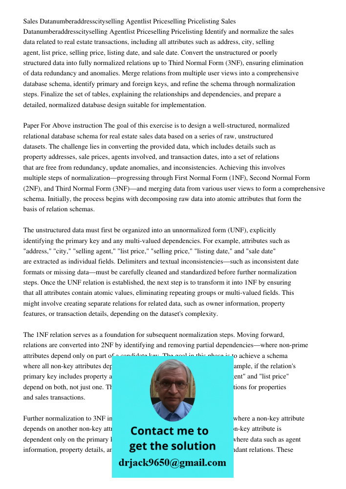 Identify and normalize the sales data related to real estate transactions, including all attributes such as address, city, selling agent, list price, selling pr