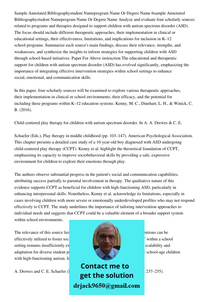 Analyze and evaluate four scholarly sources related to programs and therapies designed to support children with autism spectrum disorder (ASD). The focus should