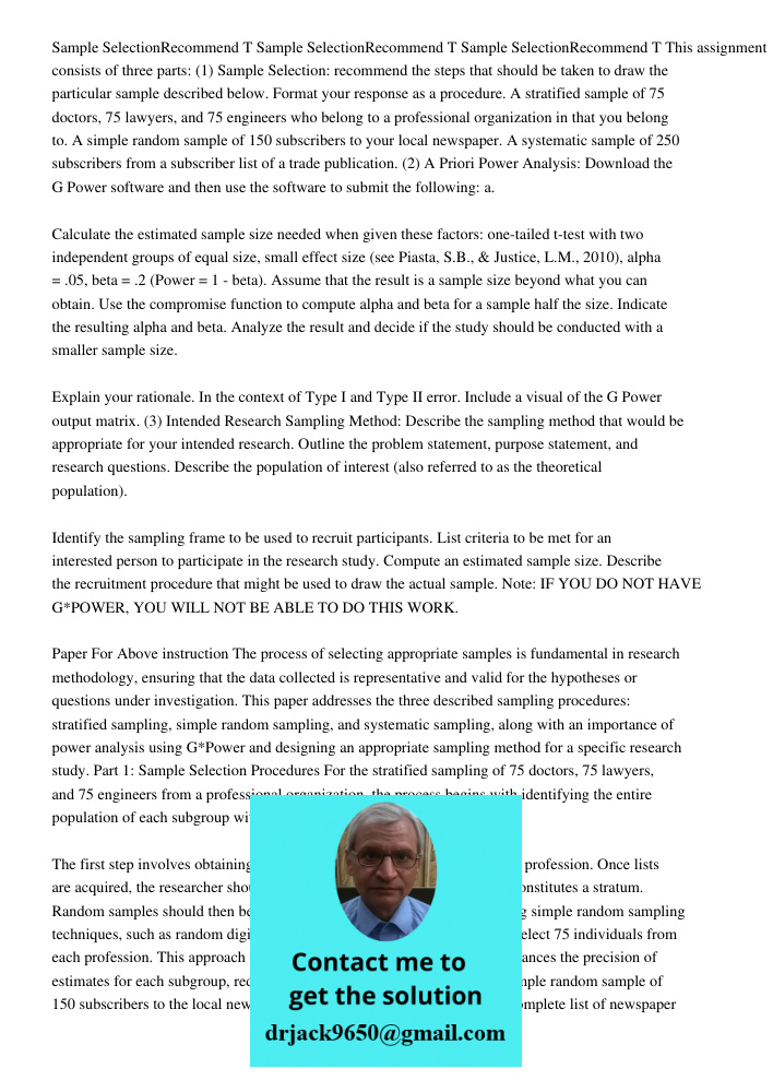 Sample SelectionRecommend T This assignment consists of three parts: (1) Sample Selection: recommend the steps that should be taken to draw the particular sampl