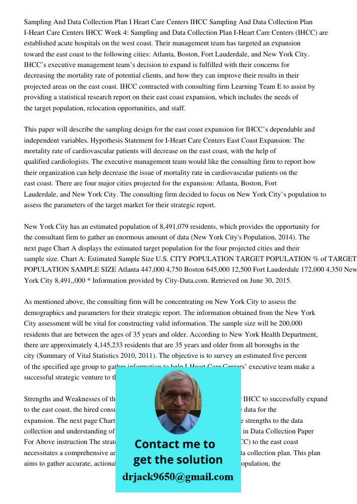Week 4: Sampling and Data Collection Plan I-Heart Care Centers (IHCC) are established acute hospitals on the west coast. Their management team has targeted an e