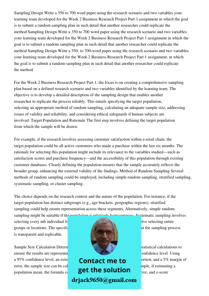 Sampling Design Write a 350 to 700 word paper using the research scenario and two variables your learning team developed for the Week 2 Business Research Projec
