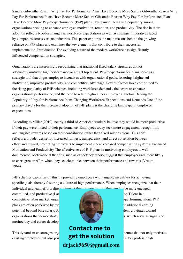 Sandra Gibsonthe Reason Why Pay For Performance Plans Have Become More Pay-for-performance (P4P) plans have gained increasing popularity among organizations see