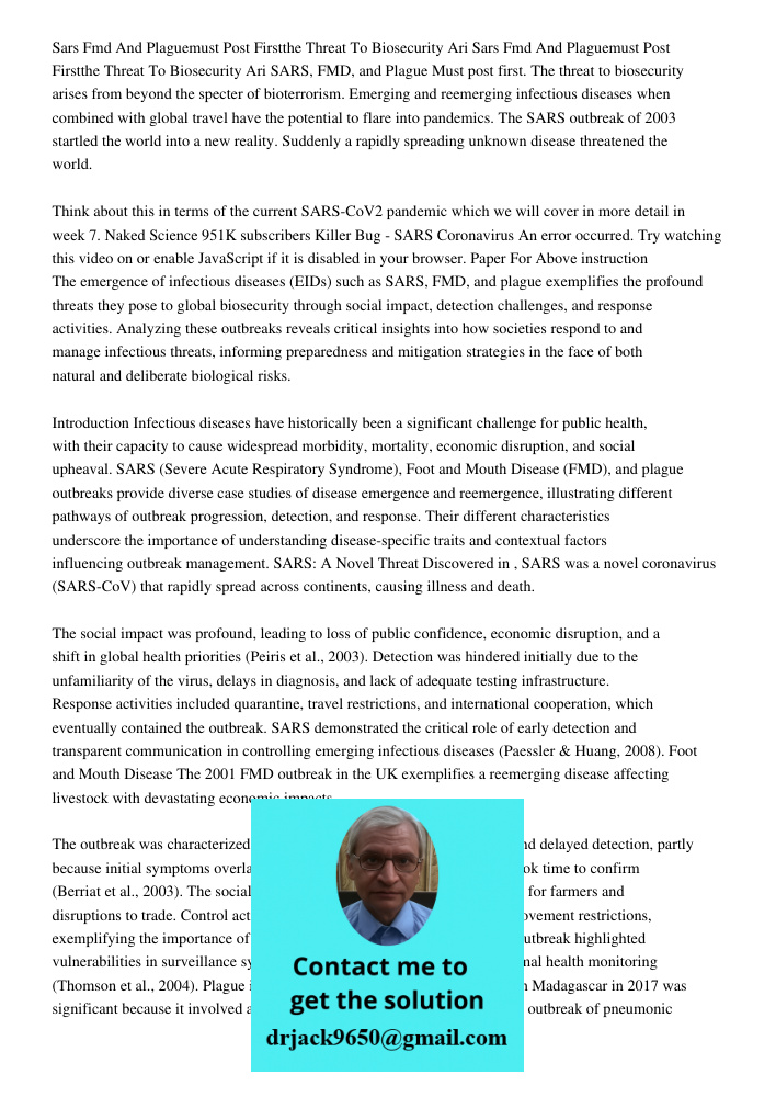 SARS, FMD, and Plague Must post first. The threat to biosecurity arises from beyond the specter of bioterrorism. Emerging and reemerging infectious diseases whe