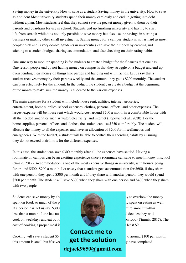 Most university students spend their money carelessly and end up getting into debt without a plan. Most students feel that they cannot save the pocket money giv