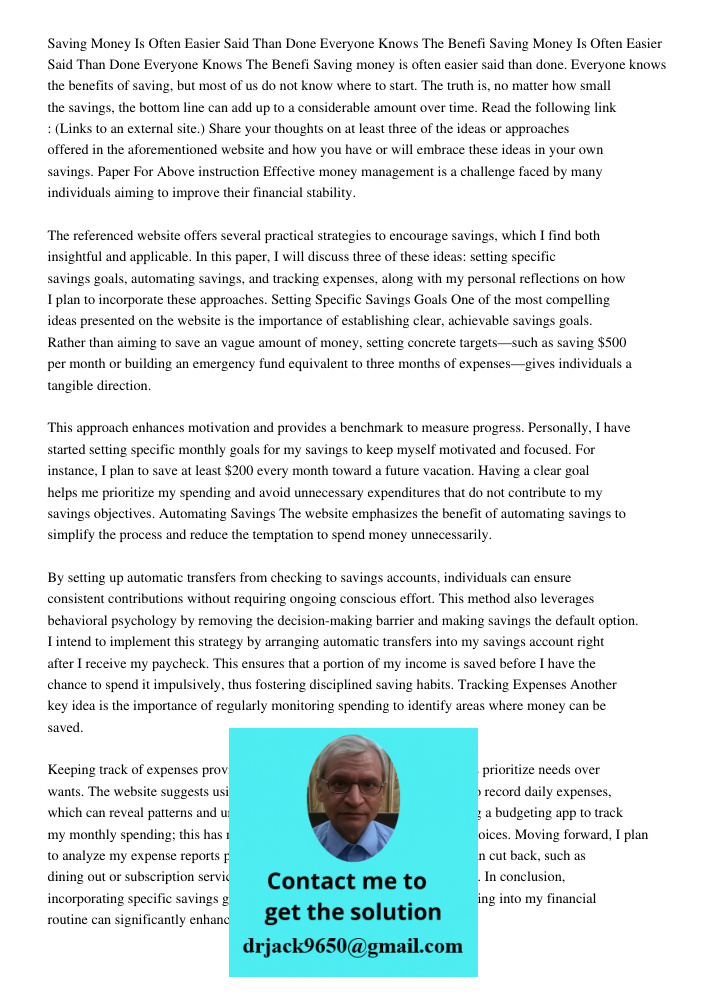 Saving money is often easier said than done. Everyone knows the benefits of saving, but most of us do not know where to start. The truth is, no matter how small