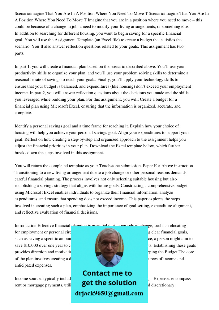Imagine that you are in a position where you need to move – this could be because of a change in job, a need to modify your living arrangements, or something el