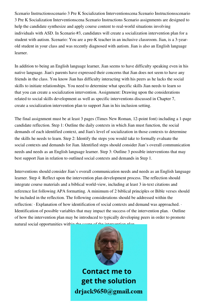 Scenario Instructions Scenario assignments are designed to help the candidate synthesize and apply course content to real-world situations involving individuals