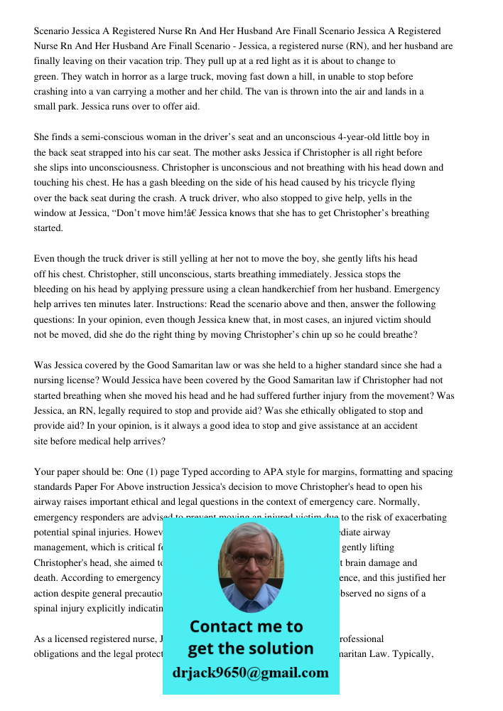 Scenario - Jessica, a registered nurse (RN), and her husband are finally leaving on their vacation trip. They pull up at a red light as it is about to change to