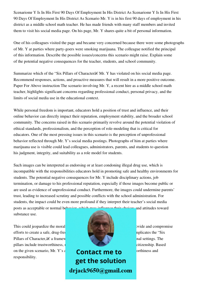 Scenario Mr. Y is in his first 90 days of employment in his district as a middle school math teacher. He has made friends with many staff members and invited th